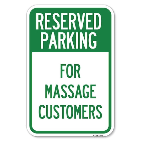 Signmission For Massage Customers Heavy-Gauge Aluminum Sign, A-1218-23946 A-1218-23946